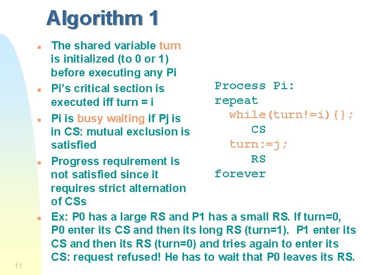 Algorithm 1 n n n 11 The shared variable turn is initialized (to 0