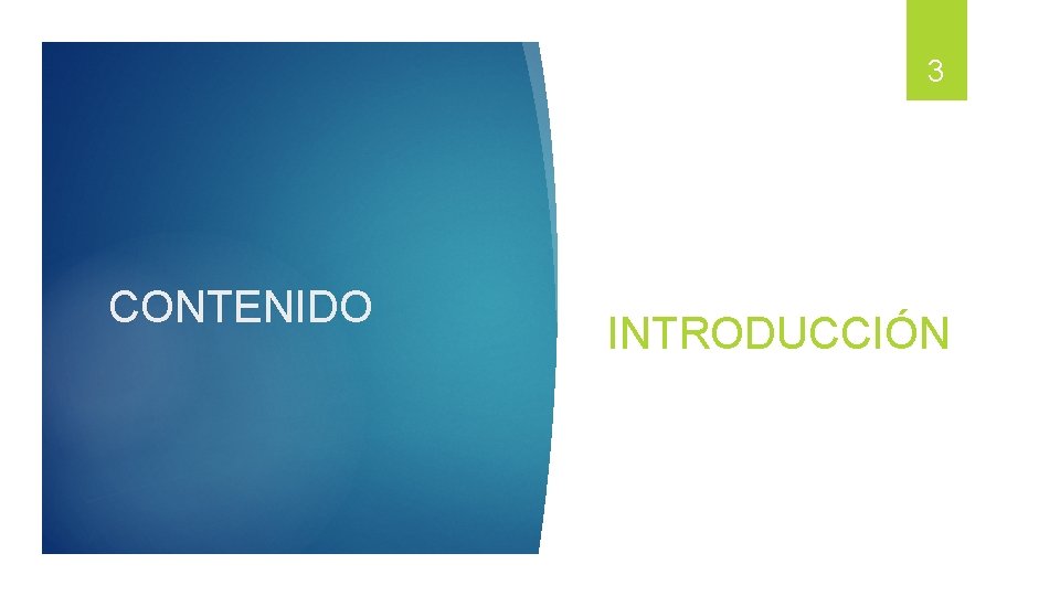 3 CONTENIDO INTRODUCCIÓN 3 CONTENIDO INTRODUCCIÓN