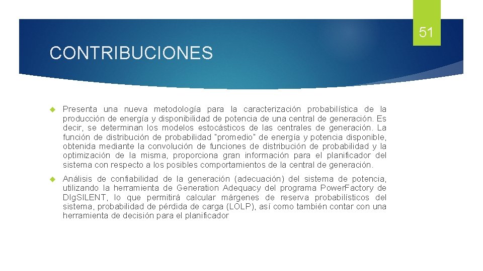 51 CONTRIBUCIONES Presenta una nueva metodología para la caracterización probabilística de la producción de 51 CONTRIBUCIONES Presenta una nueva metodología para la caracterización probabilística de la producción de