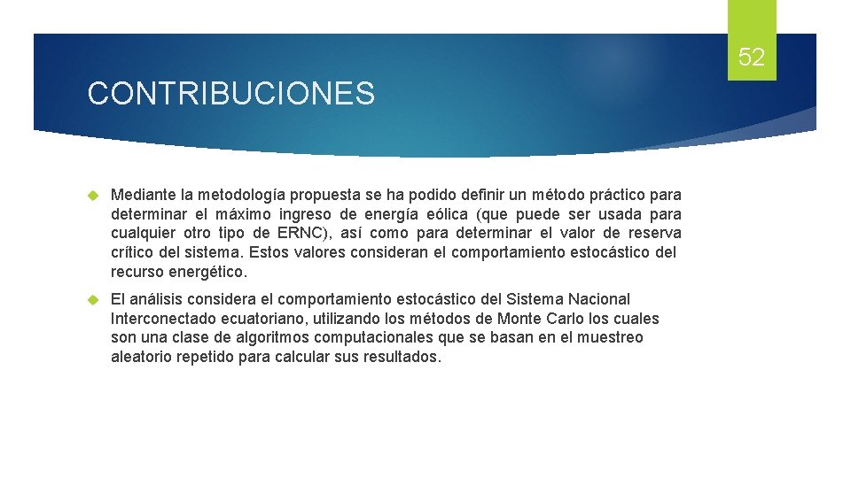 52 CONTRIBUCIONES Mediante la metodología propuesta se ha podido definir un método práctico para 52 CONTRIBUCIONES Mediante la metodología propuesta se ha podido definir un método práctico para