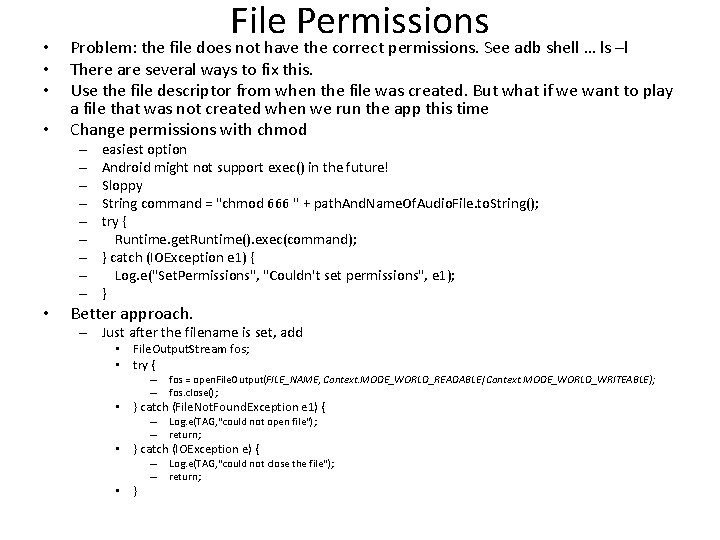  • • File Permissions Problem: the file does not have the correct permissions.