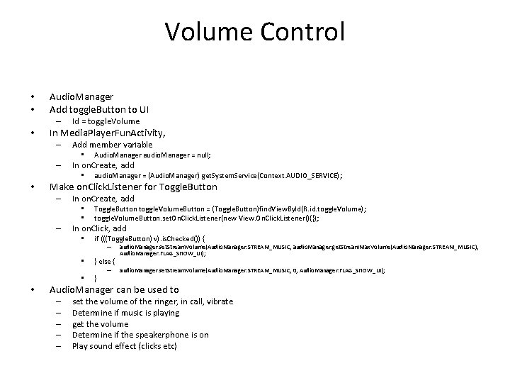 Volume Control • • Audio. Manager Add toggle. Button to UI – • Id