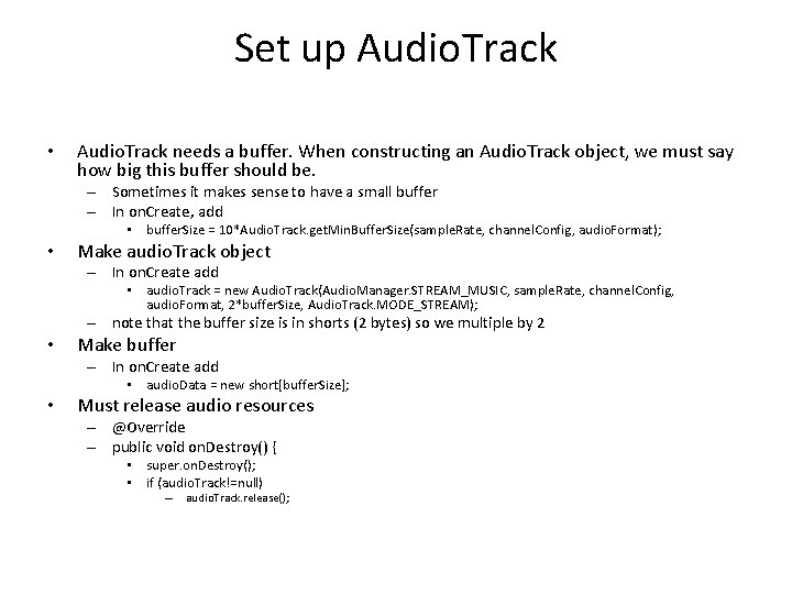 Set up Audio. Track • Audio. Track needs a buffer. When constructing an Audio.