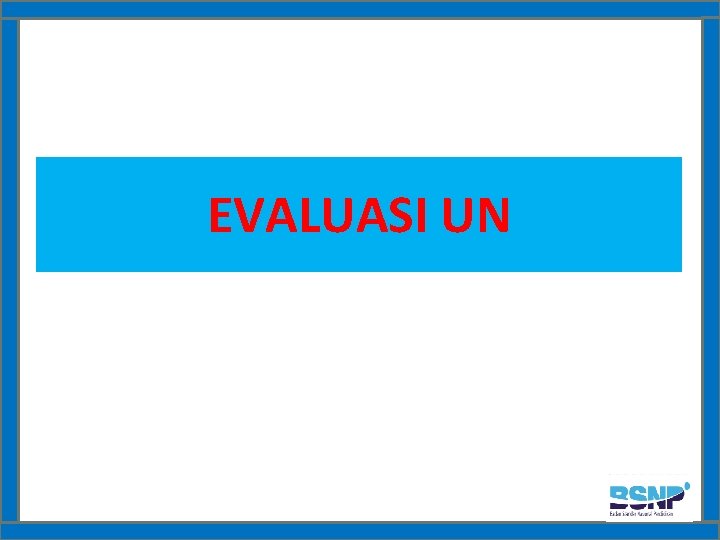 EVALUASI UN 