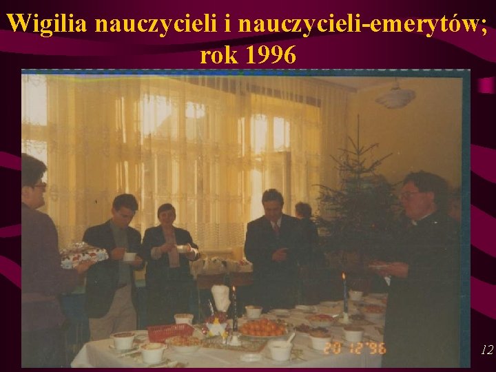 Wigilia nauczycieli i nauczycieli-emerytów; rok 1996 12 