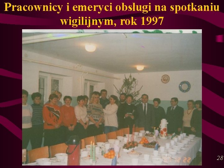 Pracownicy i emeryci obsługi na spotkaniu wigilijnym, rok 1997 28 