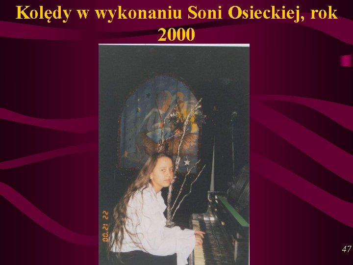 Kolędy w wykonaniu Soni Osieckiej, rok 2000 47 