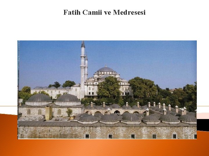 Fatih Camii ve Medresesi 