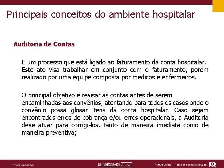Principais conceitos do ambiente hospitalar Auditoria de Contas É um processo que está ligado