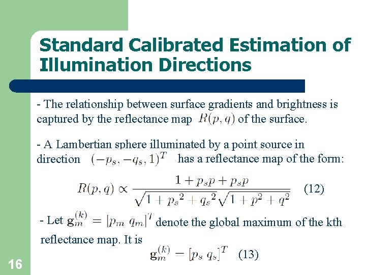 Standard Calibrated Estimation of Illumination Directions - The relationship between surface gradients and brightness