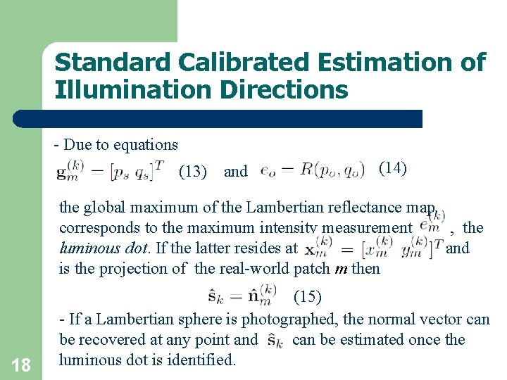 Standard Calibrated Estimation of Illumination Directions - Due to equations (13) and (14) the