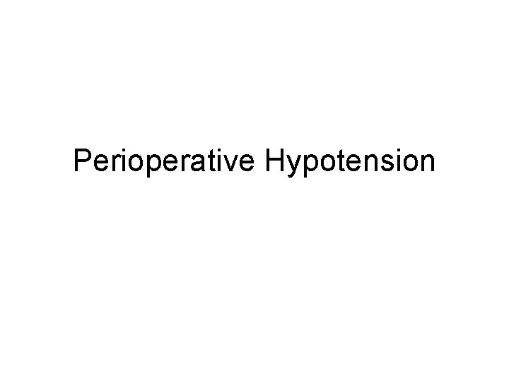 Perioperative Hypotension 