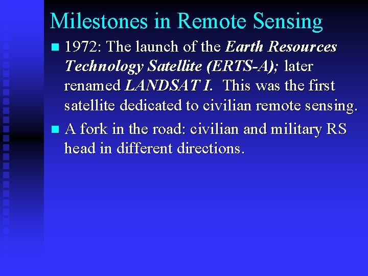 Milestones in Remote Sensing 1972: The launch of the Earth Resources Technology Satellite (ERTS-A);