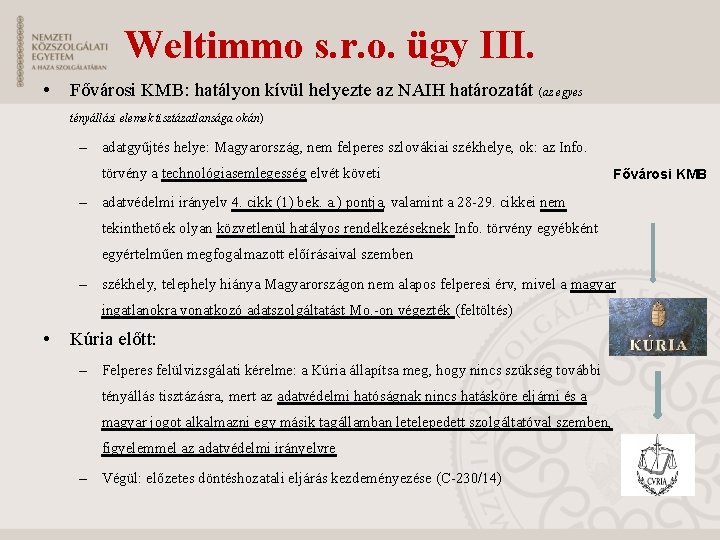 Weltimmo s. r. o. ügy III. • Fővárosi KMB: hatályon kívül helyezte az NAIH