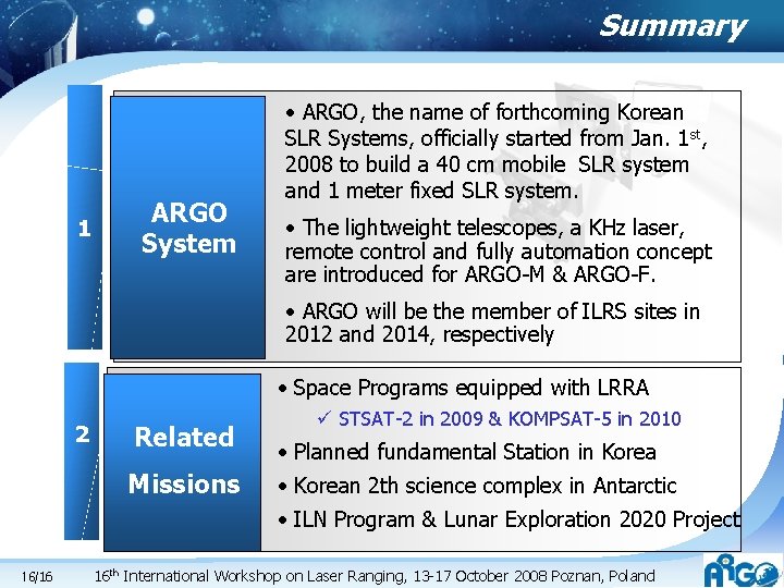Summary 1 ARGO System • ARGO, the name of forthcoming Korean SLR Systems, officially Summary 1 ARGO System • ARGO, the name of forthcoming Korean SLR Systems, officially