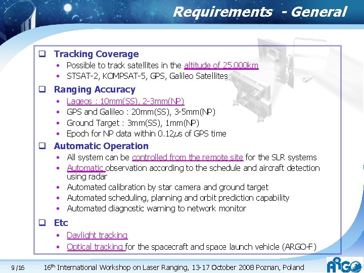 Requirements - General q Tracking Coverage • Possible to track satellites in the altitude Requirements - General q Tracking Coverage • Possible to track satellites in the altitude