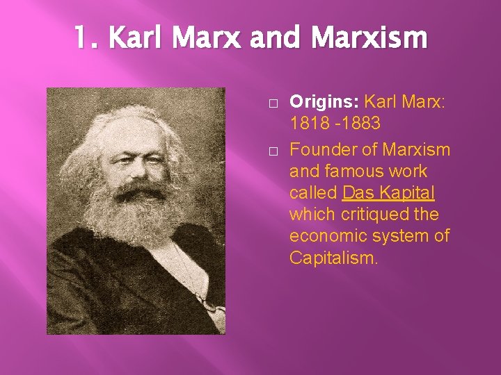1. Karl Marx and Marxism � � Origins: Karl Marx: 1818 -1883 Founder of 1. Karl Marx and Marxism � � Origins: Karl Marx: 1818 -1883 Founder of