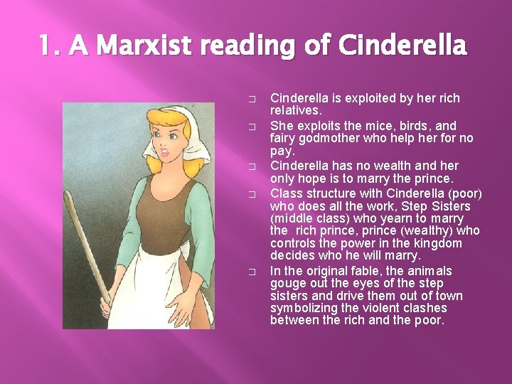 1. A Marxist reading of Cinderella � � � Cinderella is exploited by her 1. A Marxist reading of Cinderella � � � Cinderella is exploited by her