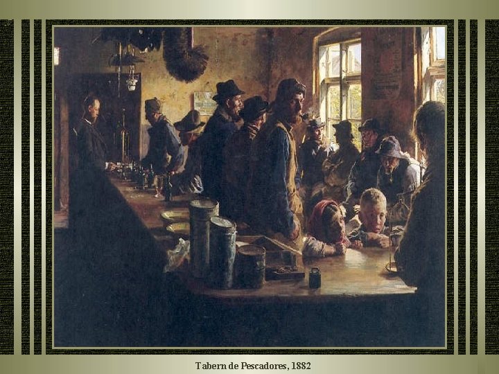 Tabern de Pescadores, 1882 Tabern de Pescadores, 1882