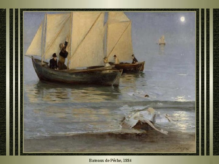 Bateaux de Pêche, 1884 Bateaux de Pêche, 1884