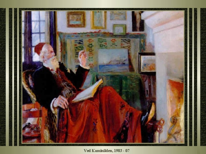 Ved Kaminilden, 1903 - 07 Ved Kaminilden, 1903 - 07