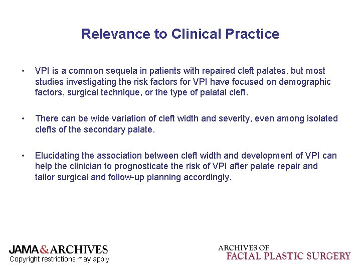 Relevance to Clinical Practice • VPI is a common sequela in patients with repaired