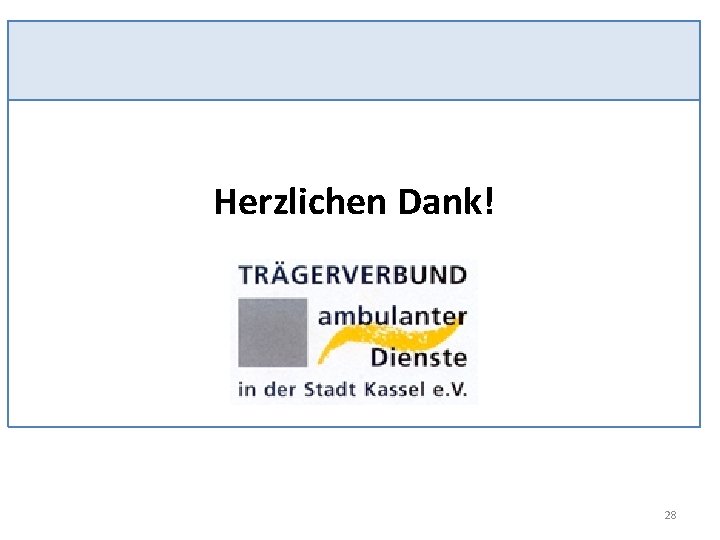 Herzlichen Dank! 28 
