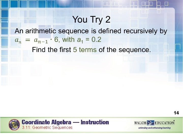  14 3. 11: Geometric Sequences 