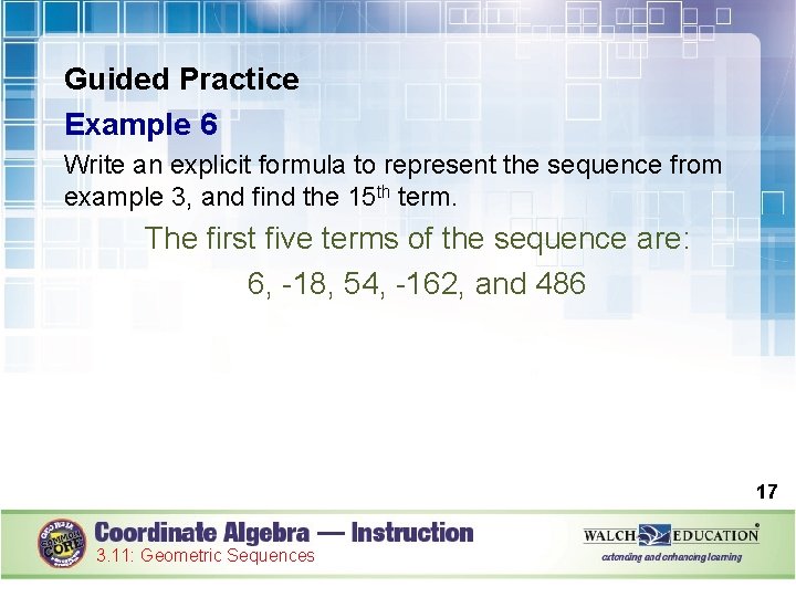 Guided Practice Example 6 Write an explicit formula to represent the sequence from example