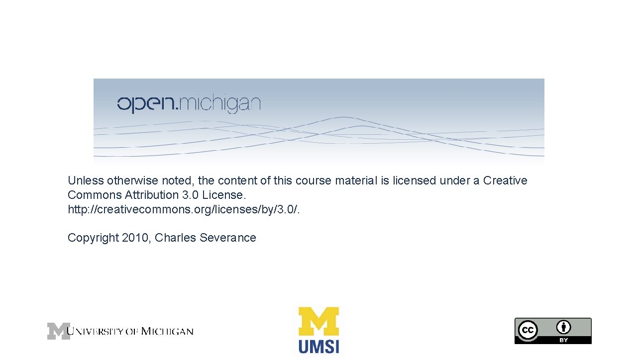 Unless otherwise noted, the content of this course material is licensed under a Creative Unless otherwise noted, the content of this course material is licensed under a Creative