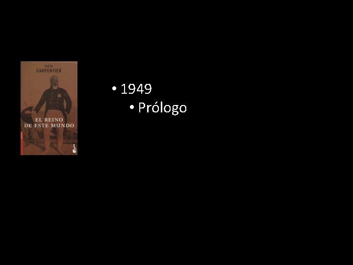  • 1949 • Prólogo 