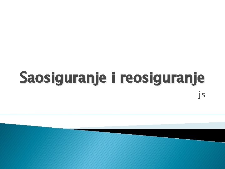 Saosiguranje i reosiguranje js Saosiguranje i reosiguranje js