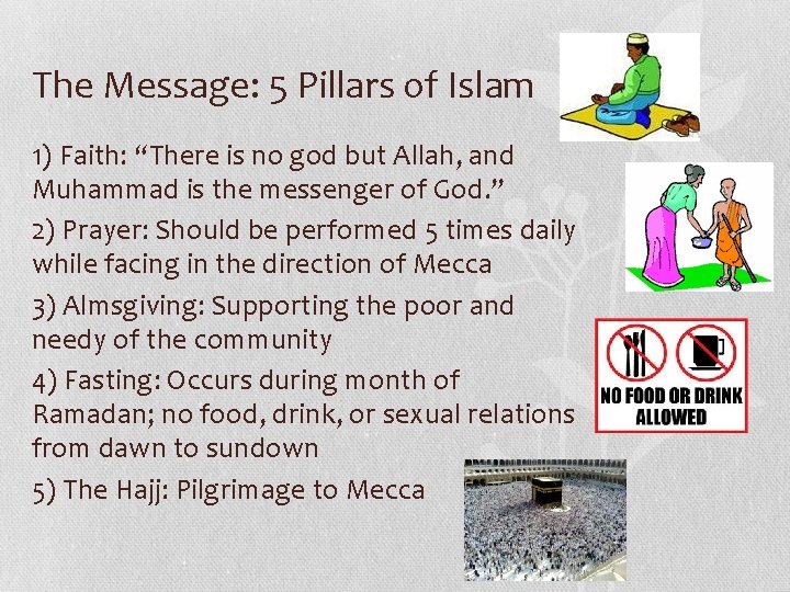 The Message: 5 Pillars of Islam 1) Faith: “There is no god but Allah, The Message: 5 Pillars of Islam 1) Faith: “There is no god but Allah,