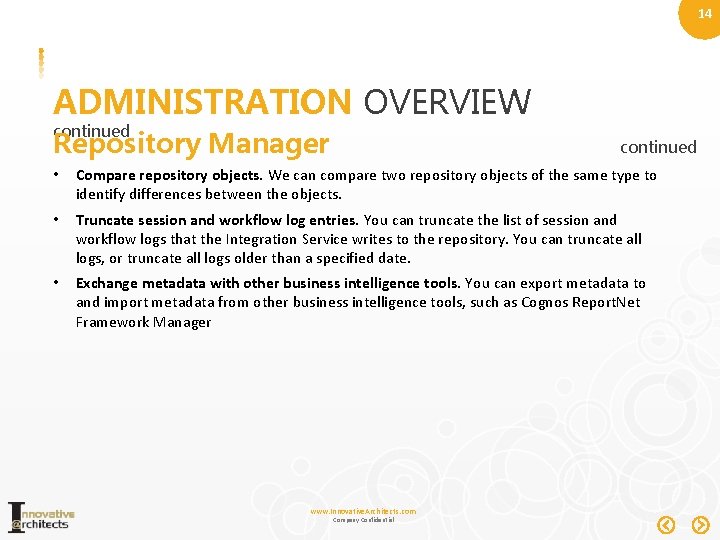 14 ADMINISTRATION OVERVIEW continued Repository Manager continued • Compare repository objects. We can compare