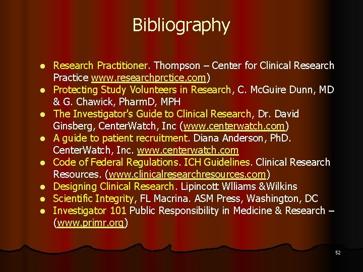 Bibliography l l l l Research Practitioner. Thompson – Center for Clinical Research Practice
