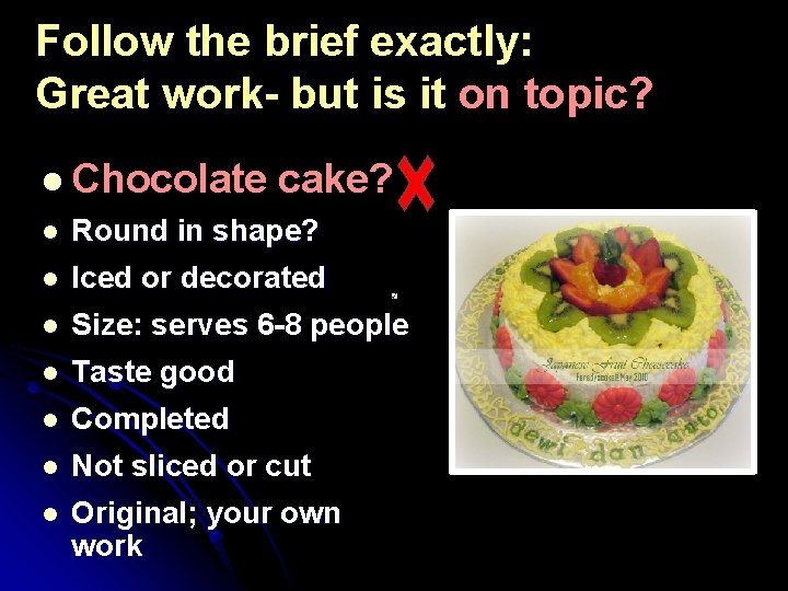 Follow the brief exactly: Great work- but is it on topic? l Chocolate l