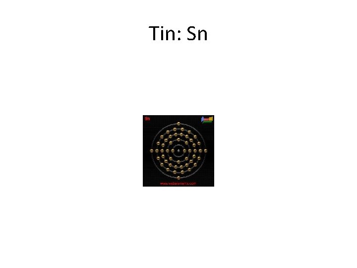 Tin: Sn 