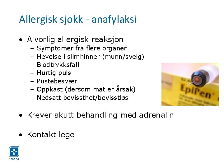 Allergisk sjokk - anafylaksi • Alvorlig allergisk reaksjon – – – – Symptomer fra