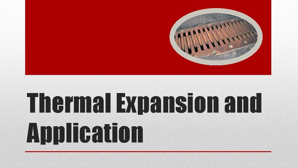 Thermal Expansion and Application 