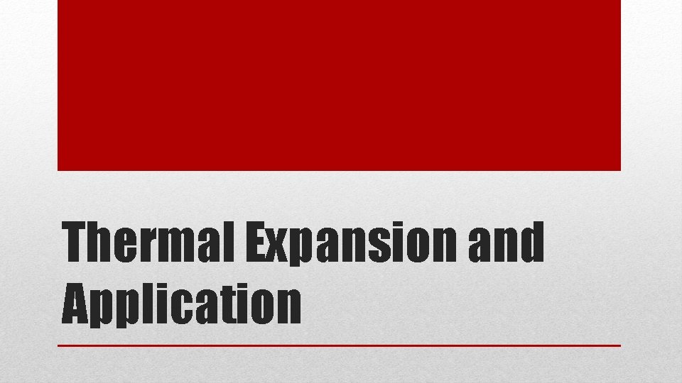 Thermal Expansion and Application 