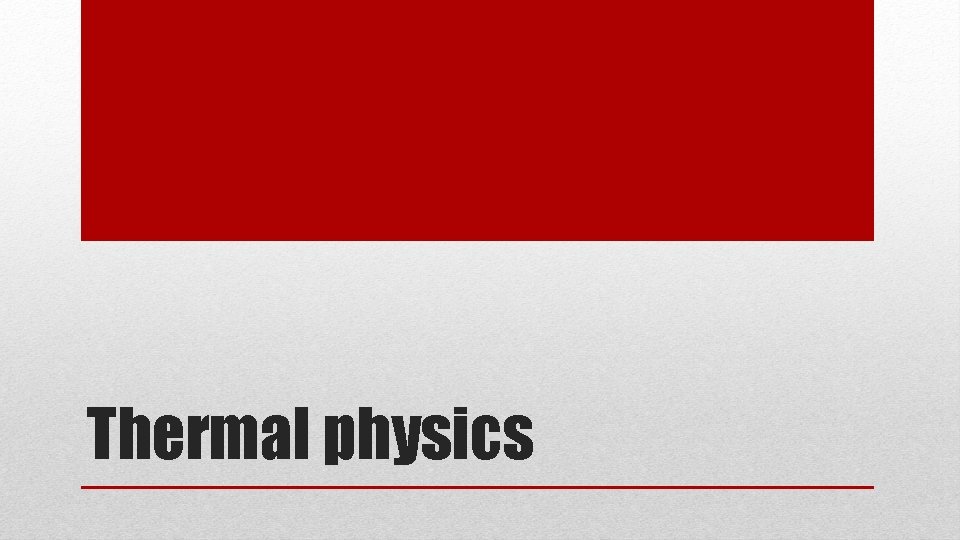 Thermal physics 
