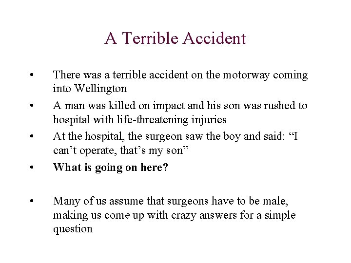 A Terrible Accident • • • There was a terrible accident on the motorway