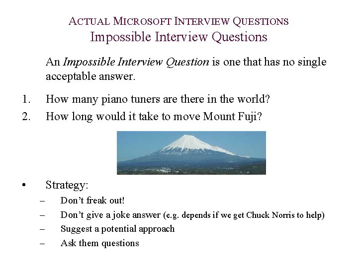 ACTUAL MICROSOFT INTERVIEW QUESTIONS Impossible Interview Questions An Impossible Interview Question is one that