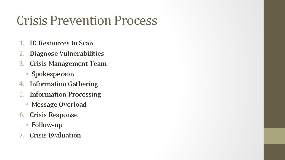 Crisis Prevention Process 1. ID Resources to Scan 2. Diagnose Vulnerabilities 3. Crisis Management