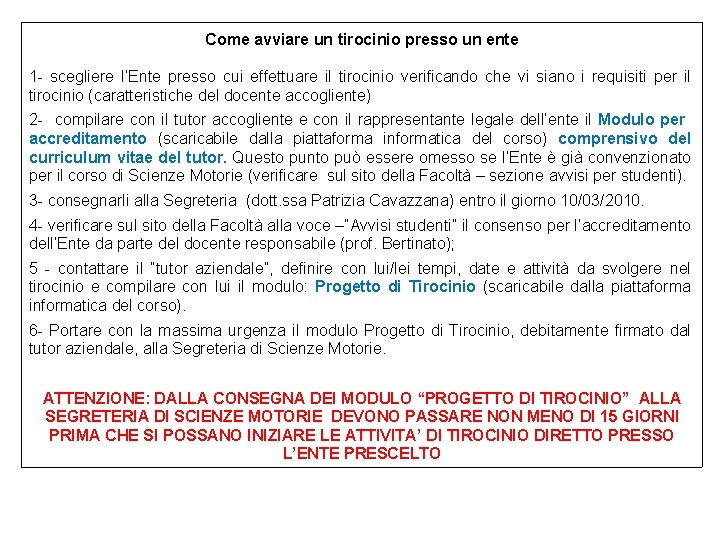 Come avviare un tirocinio presso un ente 1 - scegliere l’Ente presso cui effettuare