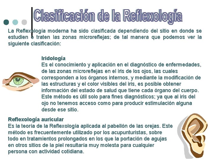 La Reflexología moderna ha sido clasificada dependiendo del sitio en donde se estudien o