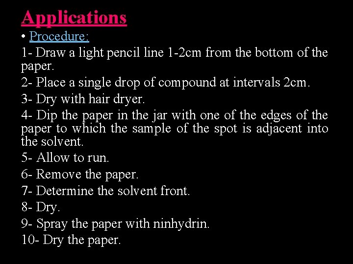 Applications • Procedure: 1 - Draw a light pencil line 1 -2 cm from