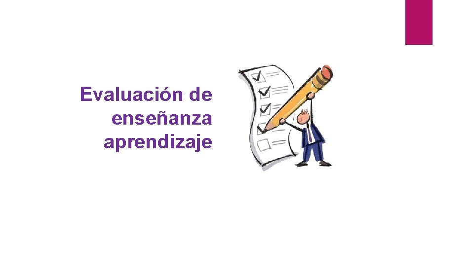 Evaluación de enseñanza aprendizaje 
