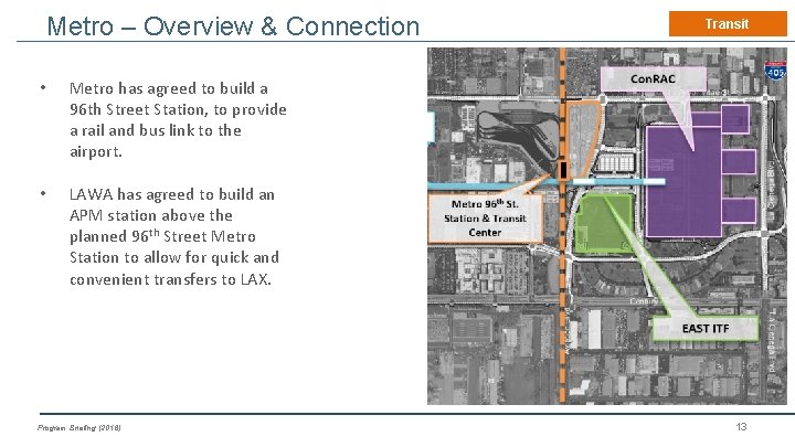 Metro – Overview & Connection • Metro has agreed to build a 96 th