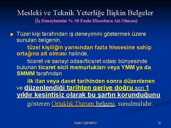 Mesleki ve Teknik Yeterliğe İlişkin Belgeler (İş Deneyiminin % 50 Fazla Hissedara Ait Olması)